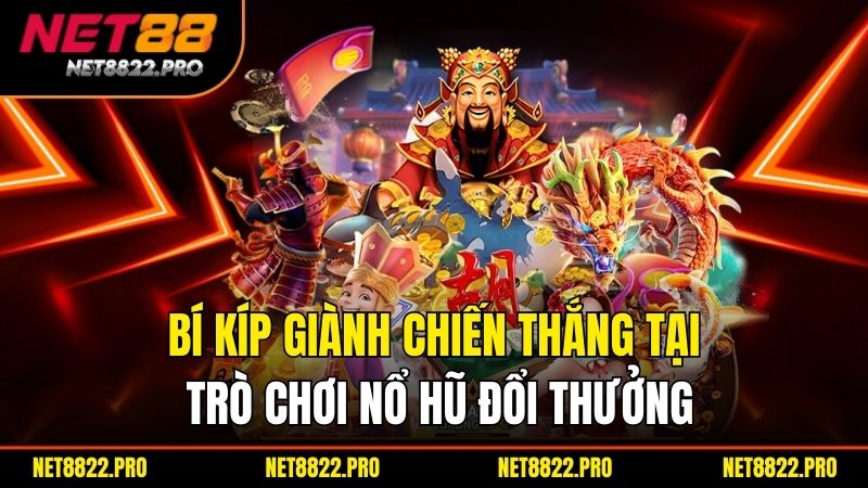 Nổ Hũ Đổi Thưởng – Quay Hũ Trúng Thưởng Cực Khủng Hôm Nay 3 Bí kíp giành chiến thắng tại trò chơi nổ hũ đổi thưởng