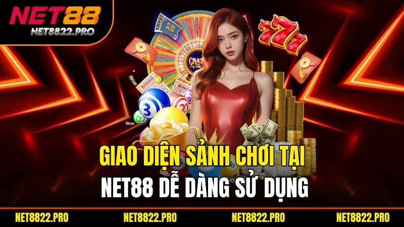 Tải App Net88 - Khám Phá Thế Giới Cá Cược Chưa Từng Có 1 Giao Dien Sanh Choi Tai Net88 De Dang Su Dung