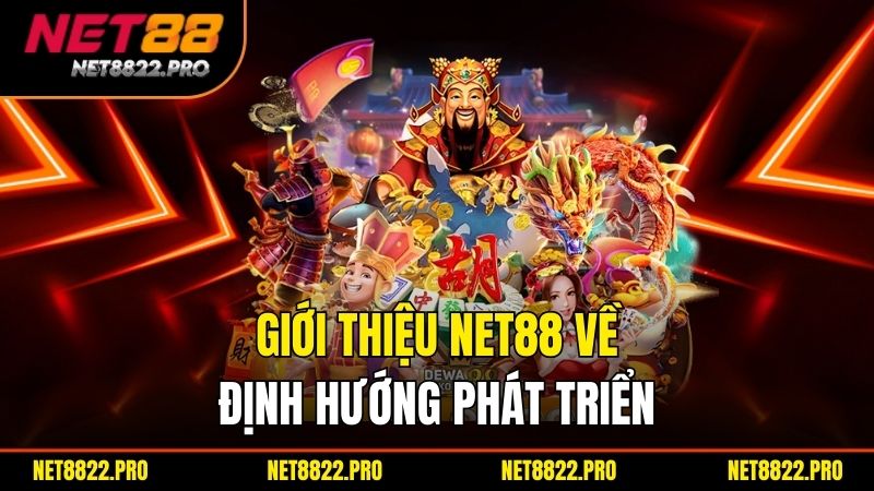 Giới Thiệu Net88 - Khám Phá Nền Tảng Cá Cược Đẳng Cấp 1 Gioi Thieu Net88 Ve Dinh Huong Phat Trien