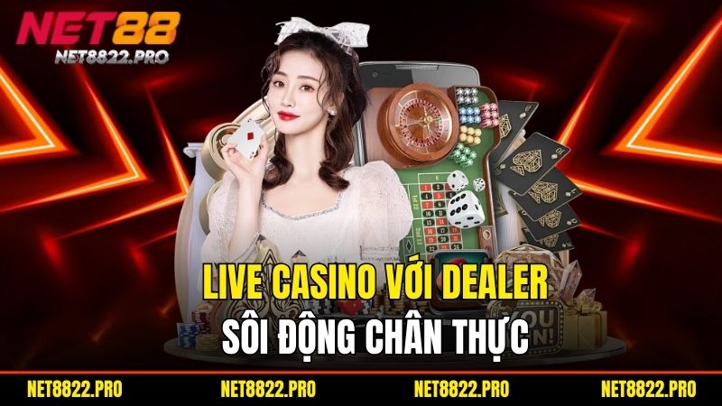 NET88 - Cổng Game Đẳng Cấp Cho Tín Đồ Giải Trí 2025 5 Live Casino với dealer sôi động chân thực