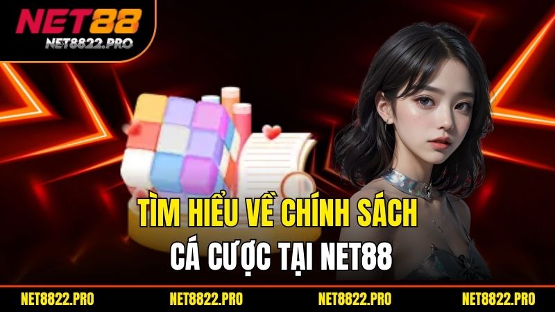 Khám Phá Chính Sách Hoàn Trả - Lợi Ích Đáng Kể Từ Net88 1 Tìm hiểu về chính sách cá cược tại Net88